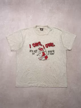 Vintage '89 Rugged I Owe Off To Work I go Single Stitch Tee (L)